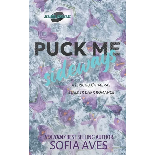 Puck Me Sideways: a stalker hockey dark romance