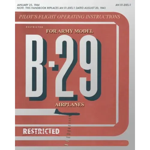 Pilot's Flight Operating Instructions for Army Model B-29 Airplanes