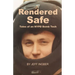 Rendered Safe: Tales of an NYPD Bomb Tech