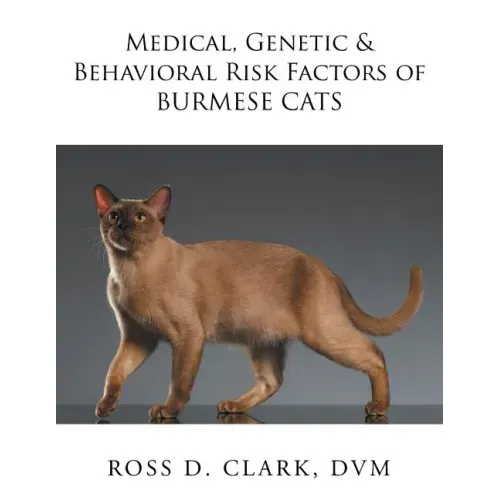 Medical, Genetic & Behavioral Risk Factors of Burmese Cats