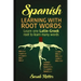 Spanish: Learning with Root Words.: Learn one Latin-Greek root to learn many words. Boost your Spanish vocabulary with Latin and Greek Roots!