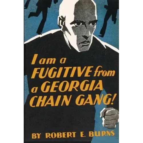 I am a Fugitive from a Georgia Chain Gang!