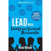 Lead with Instructional Rounds: Creating a Culture of Professional Learning