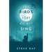 The Birds that do not Sing