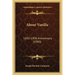 About Vanilla: 1850-1900 Anniversary (1900)