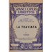 La Traviata: Libretto, Italian and English Text and Music of the Principal Airs