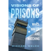 Visions of Prisons: Wars, Walls, and Watching
