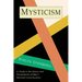Mysticism: A Study in Nature and Development of Spiritual Consciousness