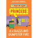 The Trailer Park Princess is a Dazzling Dumpster Fire