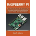 Raspberry Pi: The ultimate guide to raspberry pi, including projects, programming tips & tricks, and much more!