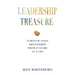 Leadership Treasure: 25 Bits of Gold Discovered From 25 Years as a CEO