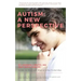 Autism: A New Perspective: Inside the Heart and Mind of a Non-Verbal Man