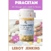 Piracetam: 50 things you need to know: Brain boosting nootropics