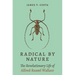 Radical by Nature: The Revolutionary Life of Alfred Russel Wallace