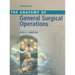 Anatomy of General Surgical Operations