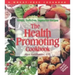 The Health-Promoting Cookbook: Simple, Guilt-Free, Vegetarian Recipes