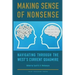 Making Sense of Nonsense: Navigating Through the West's Current Quagmire