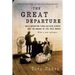 The Great Departure: Mass Migration from Eastern Europe and the Making of the Free World