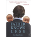 Father Knows Less