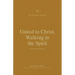 United to Christ, Walking in the Spirit: A Theology of Ephesians
