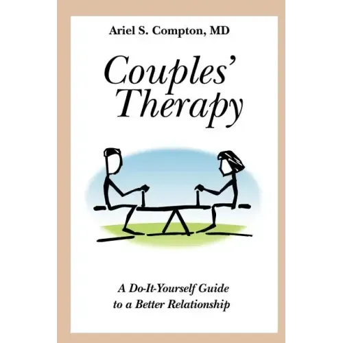 Couples' Therapy: A Do-It-Yourself Guide to a Better Relationship