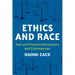 Ethics and Race: Past and Present Intersections and Controversies