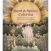 Sweet & Spooky Coloring: Over 60 Whimsical Images of Ghosts and Creepy Creatures