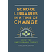School Libraries in a Time of Change: How to Survive and Thrive
