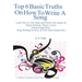 Top 6 Basic Truths On How to Write a Song: Learn How to Turn Ideas and Poems into Songs for Music Students, Music Lovers, Young Songwriters, Song Writ