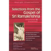 Selections from the Gospel of Sri Ramakrishna: Annotated & Explained
