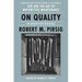 On Quality: An Inquiry Into Excellence: Unpublished and Selected Writings