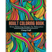 Adult Coloring Book: Stress Relieving Designs For Relaxation: Adults Coloring Book Featuring Beautiful Abstract Designed to Soothe the Soul