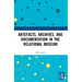 Artefacts, Archives, and Documentation in the Relational Museum