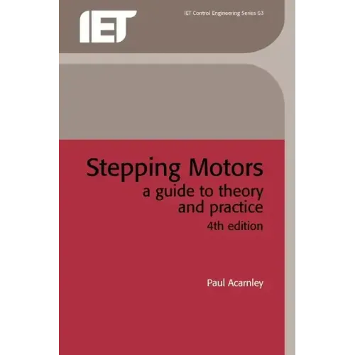 Stepping Motors: A Guide to Theory and Practice