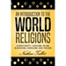 An Introduction to the World Religions: Christianity, Judaism, Islam, Buddhism, Hinduism, and Taoism