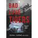 Bad Love Tigers: The Bad Love Series Book 2