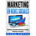 Marketing en Redes Sociales: Marketing en Facebook, Marketing en Youtube, Marketing en Instagram (Libro en Español/Social Media Marketing Book Span