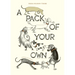 A Pack of Your Own