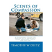 Scenes Of Compassion: A Responder's Guide For Dealing With Emergency Scene Emotional Crisis