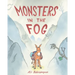 Monsters in the Fog