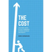 The Cost: A Business Novel to Help Companies Increase Revenues and Profits