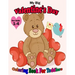 My Big Valentine's Day Coloring Book For Toddlers: Cute Coloring Pages with Kisses of Lovely Animals: Big and My First Interactive Picture Book for Ki