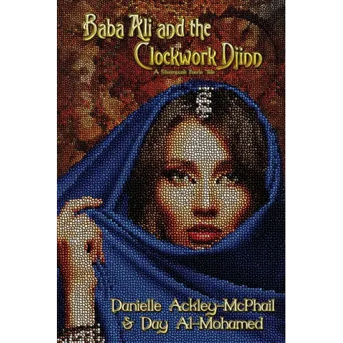 Baba Ali and the Clockwork Djinn: A Steampunk Faerie Tale