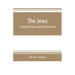 The Jews: a study of race and environment