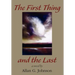 The First Thing and the Last