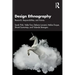 Design Ethnography: Research, Responsibilities, and Futures