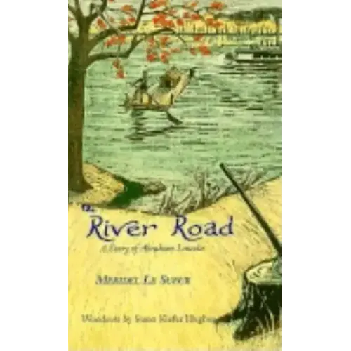 The River Road: A Story of Abraham Lincoln
