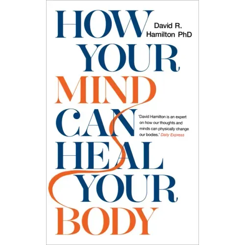 How Your Mind Can Heal Your Body