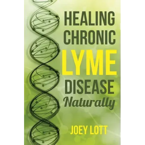 Healing Chronic Lyme Disease Naturally
