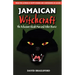 Jamaican Witchcraft: The Reluctant Obeah Man and Other Stories
